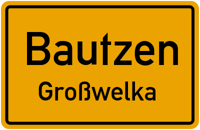 Ortsschild Bautzen Großwelka