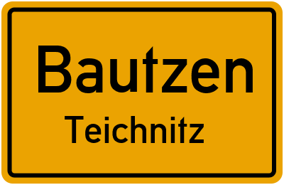 Ortsschild Bautzen Teichnitz