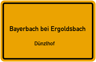 Ortsschild Bayerbach bei Ergoldsbach Dünzlhof