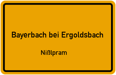 Ortsschild Bayerbach bei Ergoldsbach Nißlpram