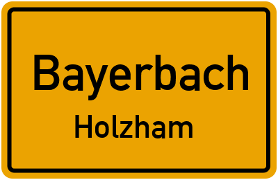 Straßenverzeichnis Bayerbach Holzham