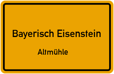 Ortsschild Bayerisch Eisenstein Altmühle