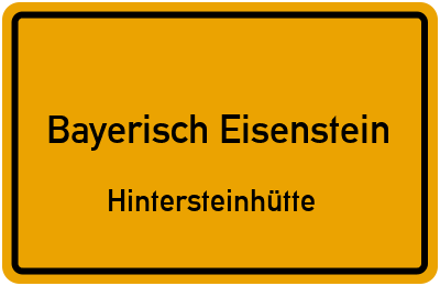 Ortsschild Bayerisch Eisenstein Hintersteinhütte