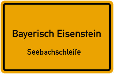 Ortsschild Bayerisch Eisenstein Seebachschleife