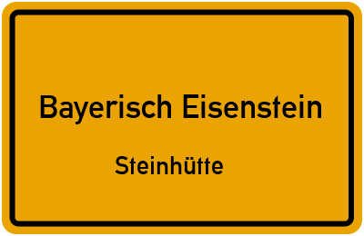 Ortsschild Bayerisch Eisenstein Steinhütte