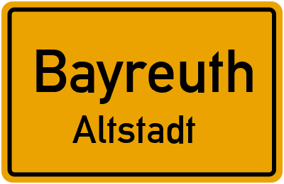 Ortsschild Bayreuth Altstadt