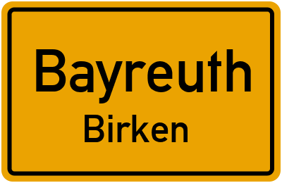 Ortsschild Bayreuth Birken