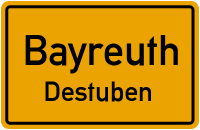 Ortsschild Bayreuth Destuben