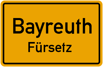 Straßenverzeichnis Bayreuth Fürsetz