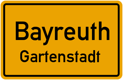 Ortsschild Bayreuth Gartenstadt