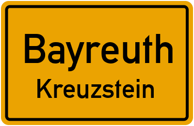 Ortsschild Bayreuth Kreuzstein