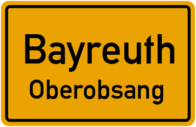 Straßenverzeichnis Bayreuth Oberobsang