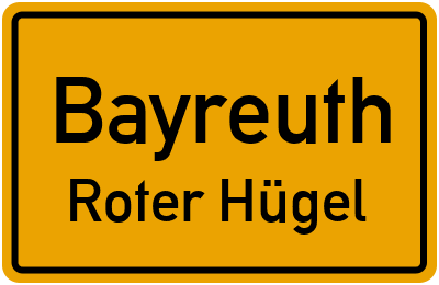 Ortsschild Bayreuth Roter Hügel