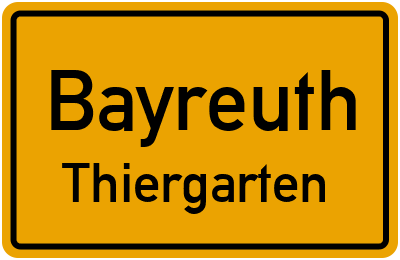 Ortsschild Bayreuth Thiergarten