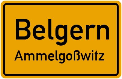 Ortsschild Belgern Ammelgoßwitz