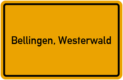 Ortsschild von Gemeinde Bellingen, Westerwald in Rheinland-Pfalz