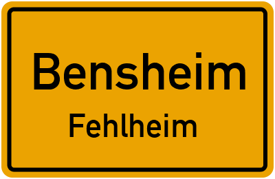 Ortsschild Bensheim Fehlheim