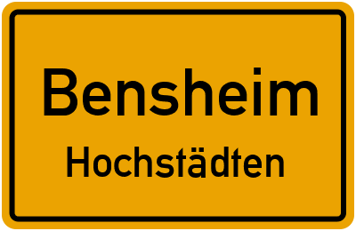 Ortsschild Bensheim Hochstädten