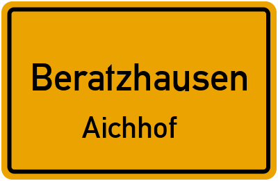 Ortsschild Beratzhausen Aichhof