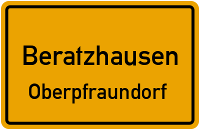 Straßenverzeichnis Beratzhausen Oberpfraundorf