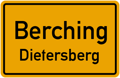 Ortsschild Berching Dietersberg