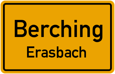 Ortsschild Berching Erasbach