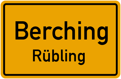 Ortsschild Berching Rübling