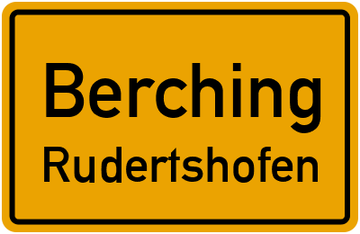 Ortsschild Berching Rudertshofen