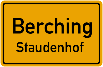 Ortsschild Berching Staudenhof