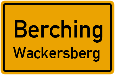 Ortsschild Berching Wackersberg