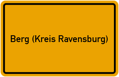Ortsschild von Gemeinde Berg (Kreis Ravensburg) in Baden-Württemberg