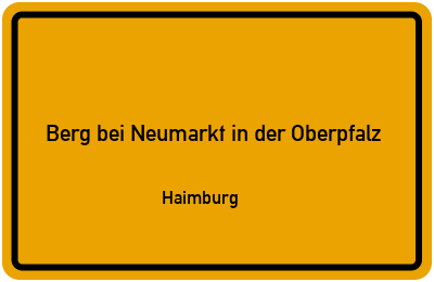 Straßenverzeichnis Berg bei Neumarkt in der Oberpfalz Haimburg