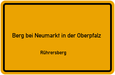 Straßenverzeichnis Berg bei Neumarkt in der Oberpfalz Rührersberg