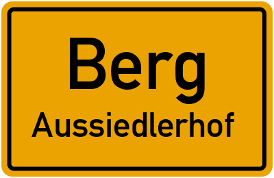 Ortsschild Berg Aussiedlerhof