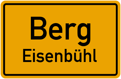 Ortsschild Berg Eisenbühl