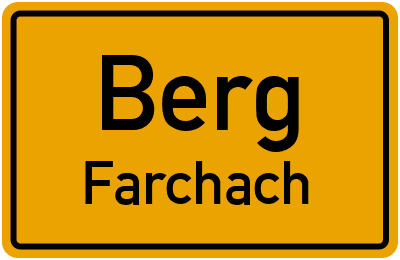 Ortsschild Berg Farchach