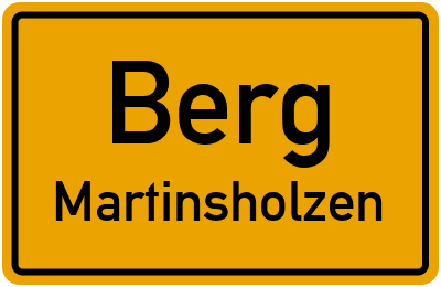 Ortsschild Berg Martinsholzen