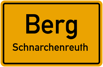 Ortsschild Berg Schnarchenreuth