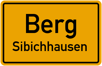 Ortsschild Berg Sibichhausen