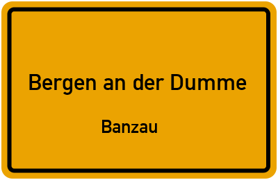 Straßenverzeichnis Bergen an der Dumme Banzau