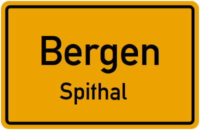 Ortsschild Bergen Spithal