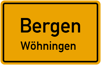 Ortsschild Bergen Wöhningen