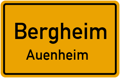 Ortsschild Bergheim Auenheim