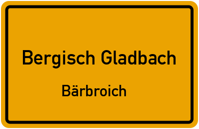 Ortsschild Bergisch Gladbach Bärbroich