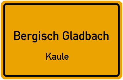 Ortsschild Bergisch Gladbach Kaule