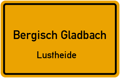 Ortsschild Bergisch Gladbach Lustheide