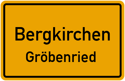 Ortsschild Bergkirchen Gröbenried