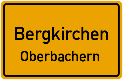 Ortsschild Bergkirchen Oberbachern