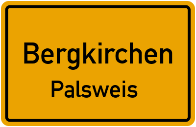 Ortsschild Bergkirchen Palsweis