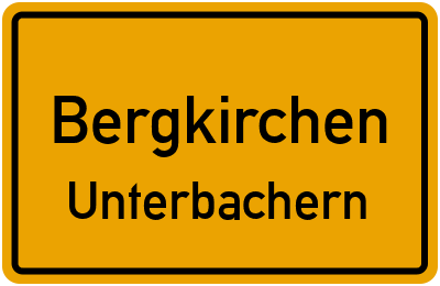 Ortsschild Bergkirchen Unterbachern